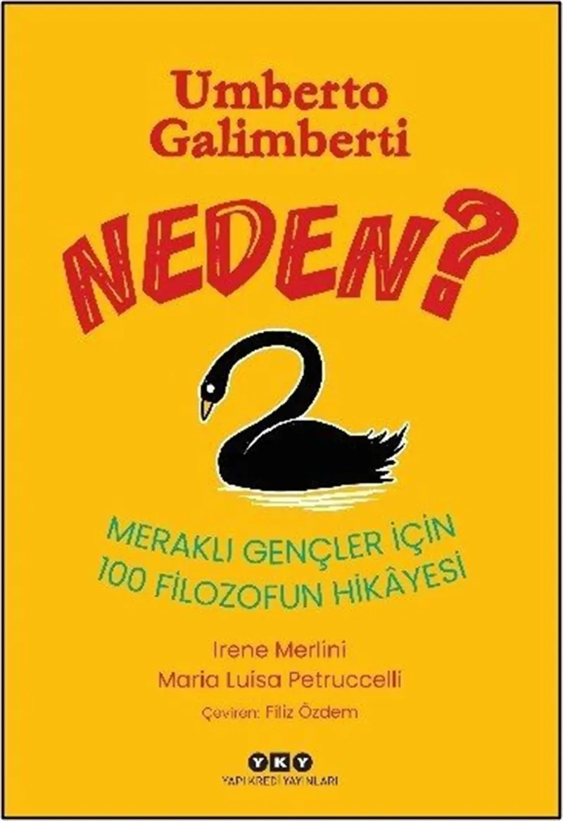 Neden? Meraklı Gençler İçin 100 Filozofun Hikayesi kitabının kapağı