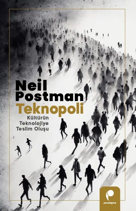 Teknopoli: Kültürün Teknolojiye Teslim Oluşu kitabının kapağı