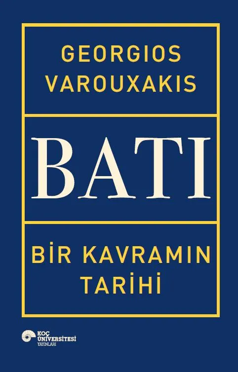 Batı: Bir Kavramın Tarihi kitabının kapağı