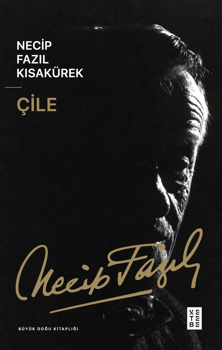Çile: Büyük Doğu Kitaplığı kitabının kapağı