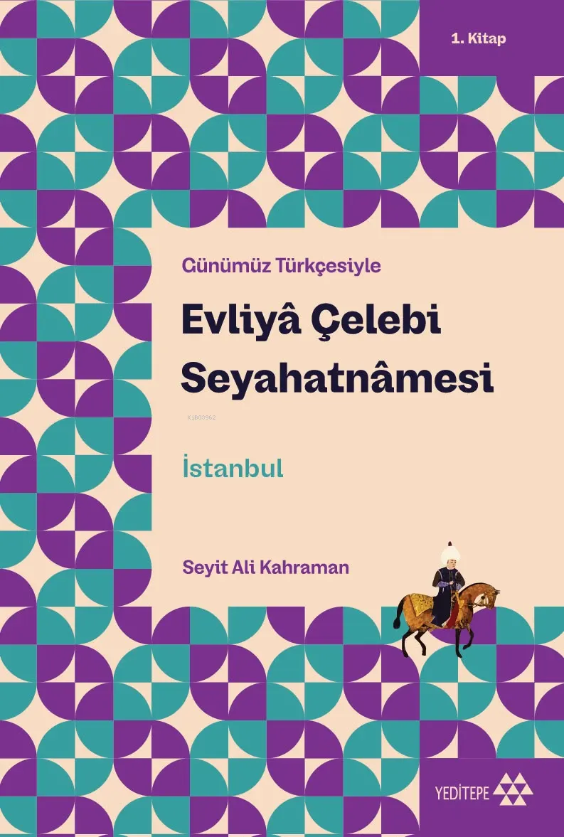 Evliya Çelebi Seyahatnamesi: Günümüz Türkçesiyle kitabının kapağı
