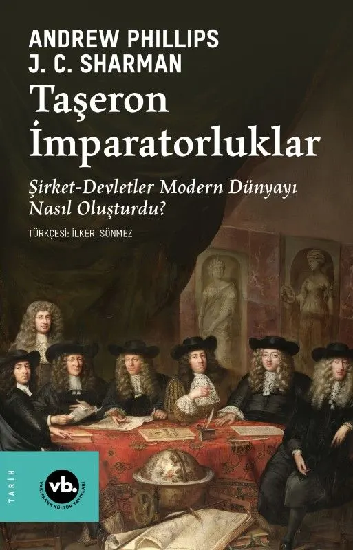 Taşeron İmparatorluklar: Şirket-Devletler Modern Dünyayı Nasıl Oluşturdu? kitabının kapağı