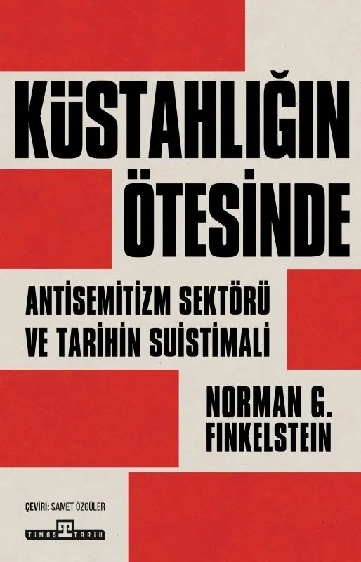 Küstahlığın Ötesinde: Antisemitizm Sektörü ve Tarihin Suistimali kitabının kapağı
