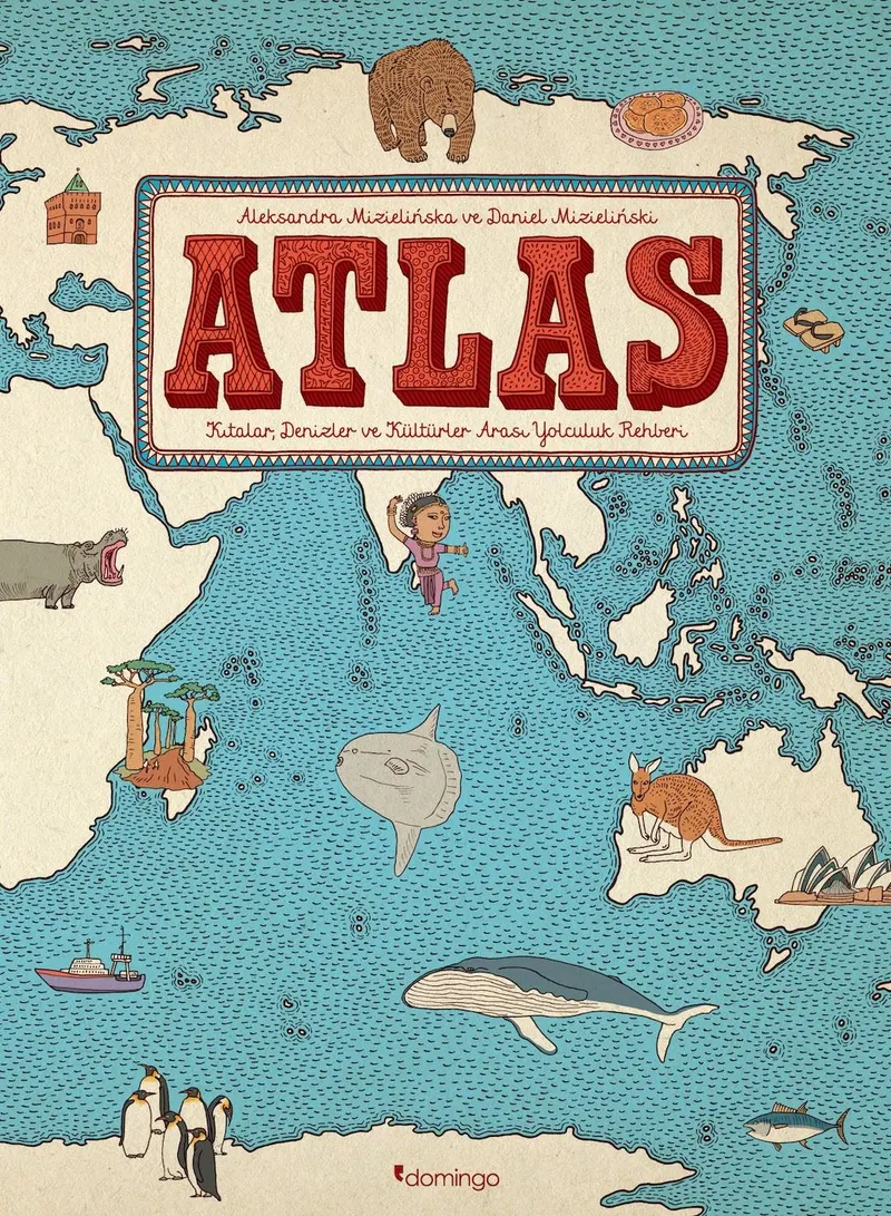 Atlas: Kıtalar, Denizler ve Kültürler Arası Yolculuk Rehberi kitabının kapağı