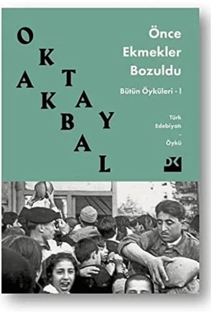 Önce Ekmekler Bozuldu: Bütün Öyküleri 1 kitabının kapağı