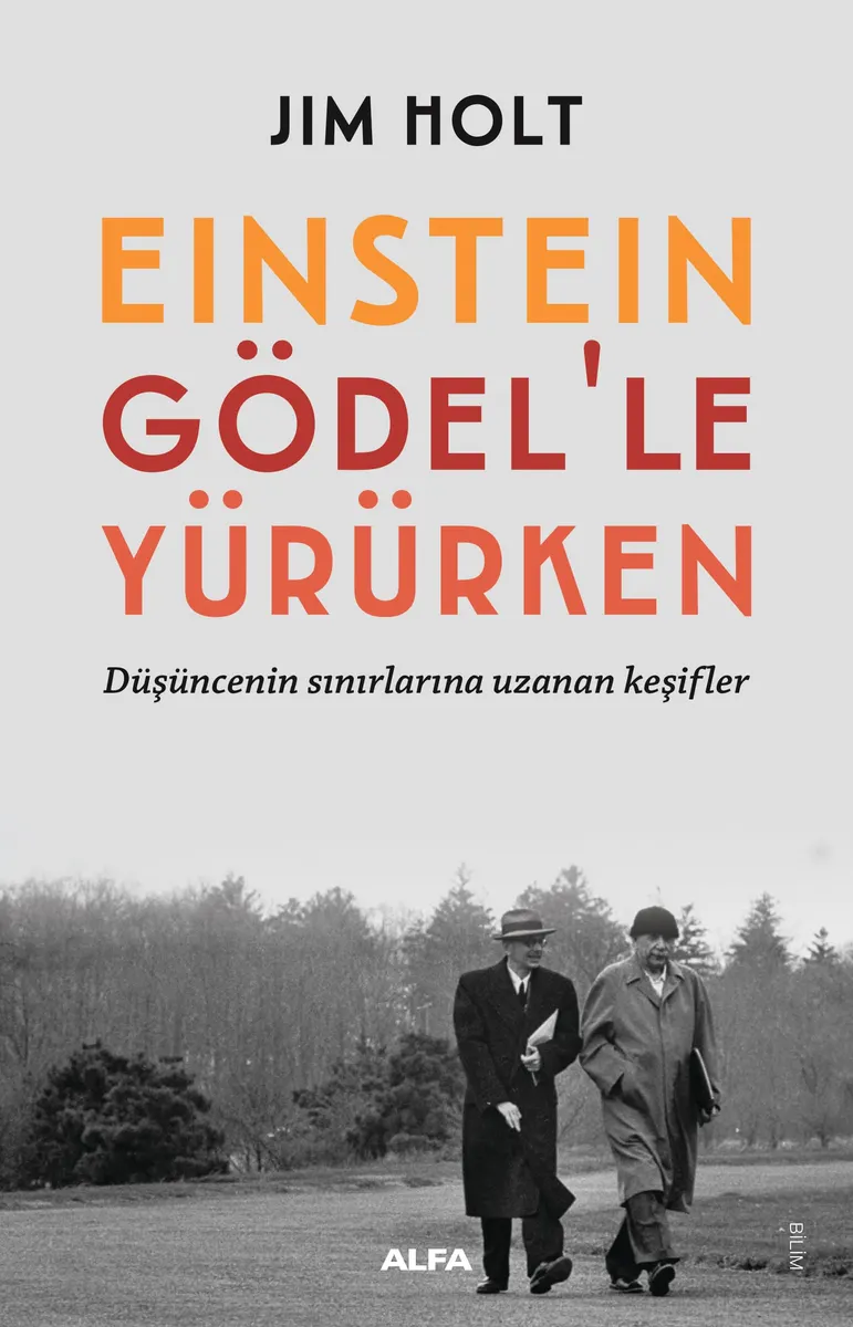 Einstein Gödel'le Yürürken: Düşüncenin Sınırlarına Uzanan Keşifler kitabının kapağı