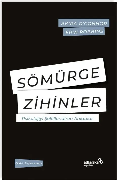 Sömürge Zihinler: Psikolojiyi Şekillendiren Anlatılar kitabının kapağı
