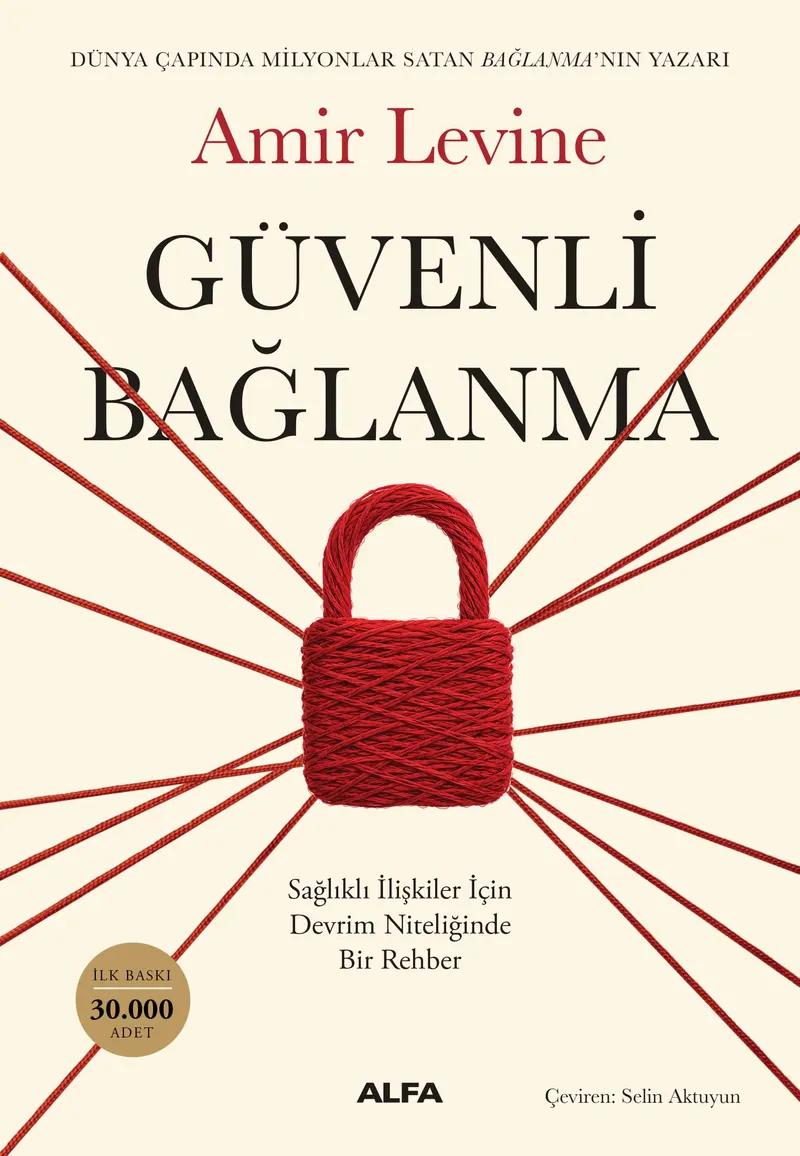 Güvenli Bağlanma: Sağlıklı İlişkiler İçin Devrim Niteliğinde Bir Rehber kitabının kapağı