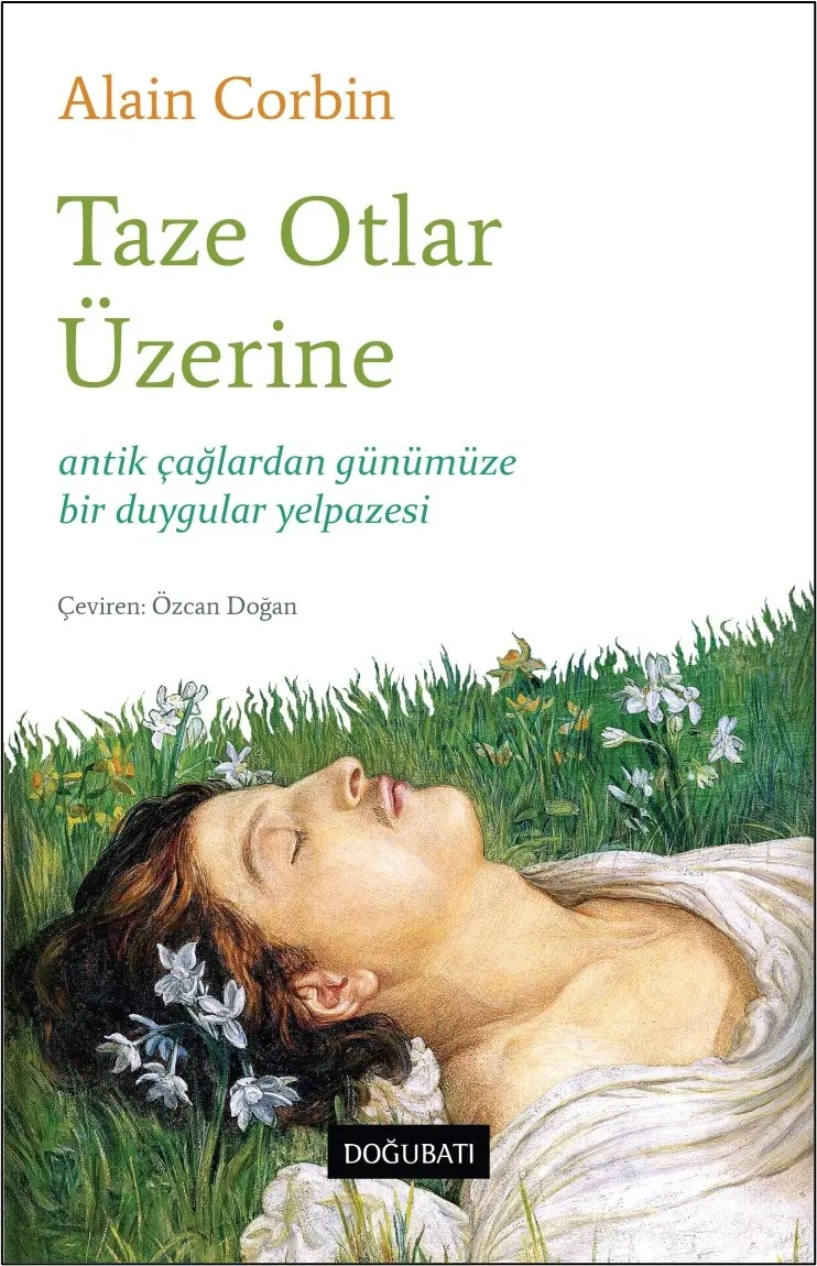 Taze Otlar Üzerine: Antik Çağlardan Günümüze Bir Duygular Yelpazesi kitabının kapağı